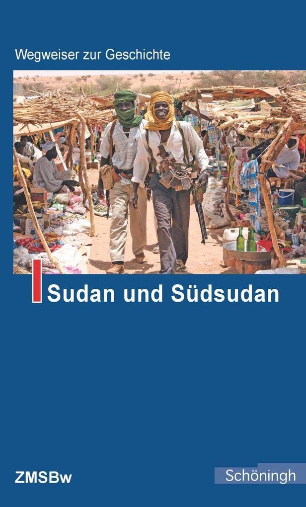Sudan und Südsudan (Wegweiser zur Geschichte) Reference Books