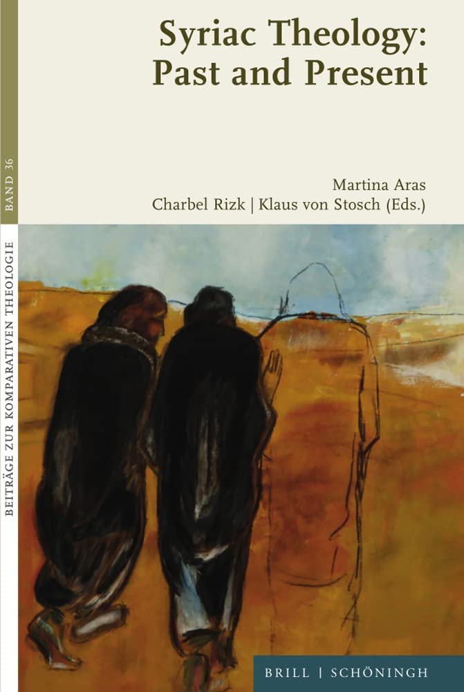 Syriac Theology: Past and Present (Beiträge zur Komparativen Theologie) Philosophy