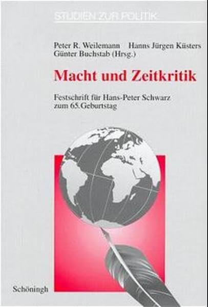 Macht und Zeitkritik. Festschrift für Hans-Peter Schwarz zum 65. Geburtstag (Studien zur Politik, Band 34) Law