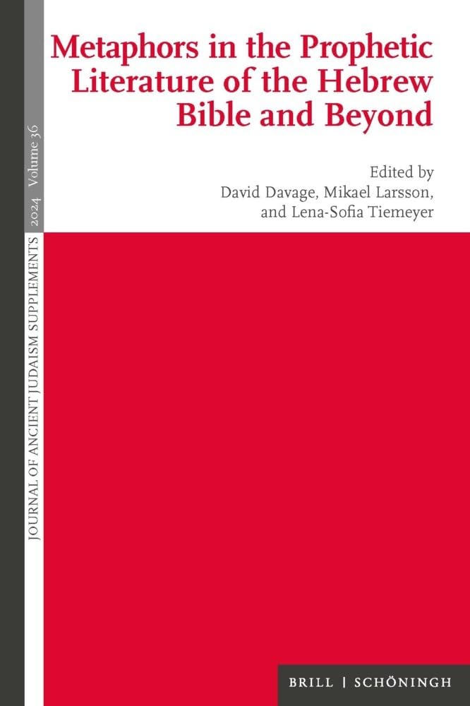Metaphors in the Prophetic Literature of the Hebrew Bible and Beyond (Journal of Ancient Judaism - Supplements) Philosophy