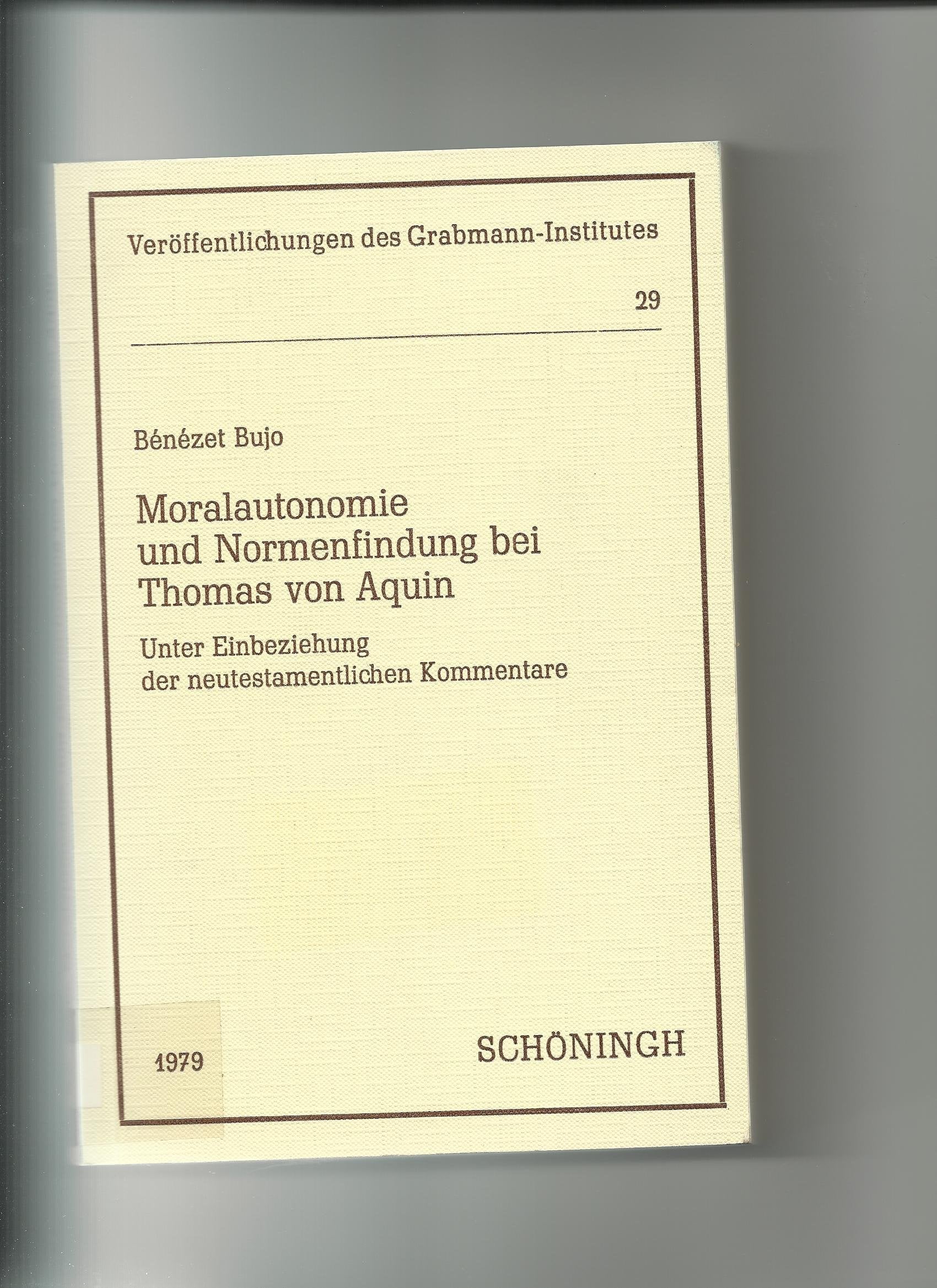 Moralautonomie und Normenfindung bei Thomas von Aquin: Unter Einbeziehung der neutestamentlichen Kommentare (Veröffentlichungen des ... mittelalterlichen Theologie und Philosophie) Politics & History