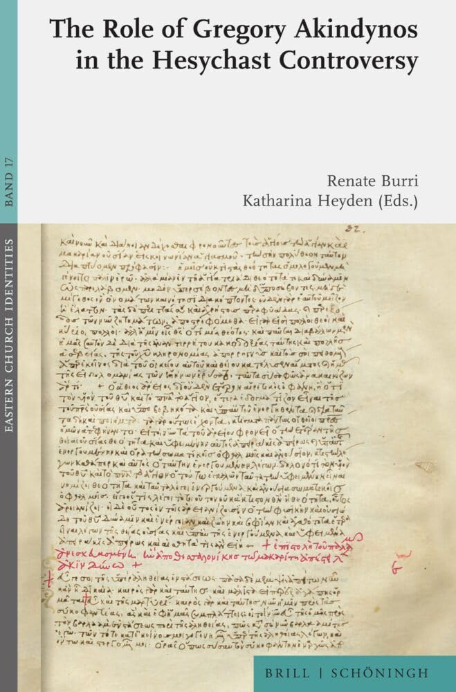 The Role of Gregory Akindynos in the Hesychast Controversy (Eastern Church Identities) Philosophy