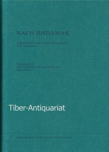 Nach Hadamar: Zum Verhältnis von Psychiatrie und Gesellschaft im 20. Jahrhundert (Forschungen zur Regionalgeschichte) Medicine