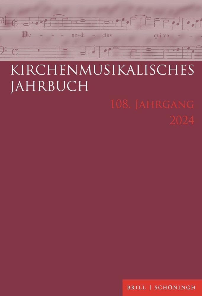 Kirchenmusikalisches Jahrbuch 108. Jahrgang 2024 Arts & Music