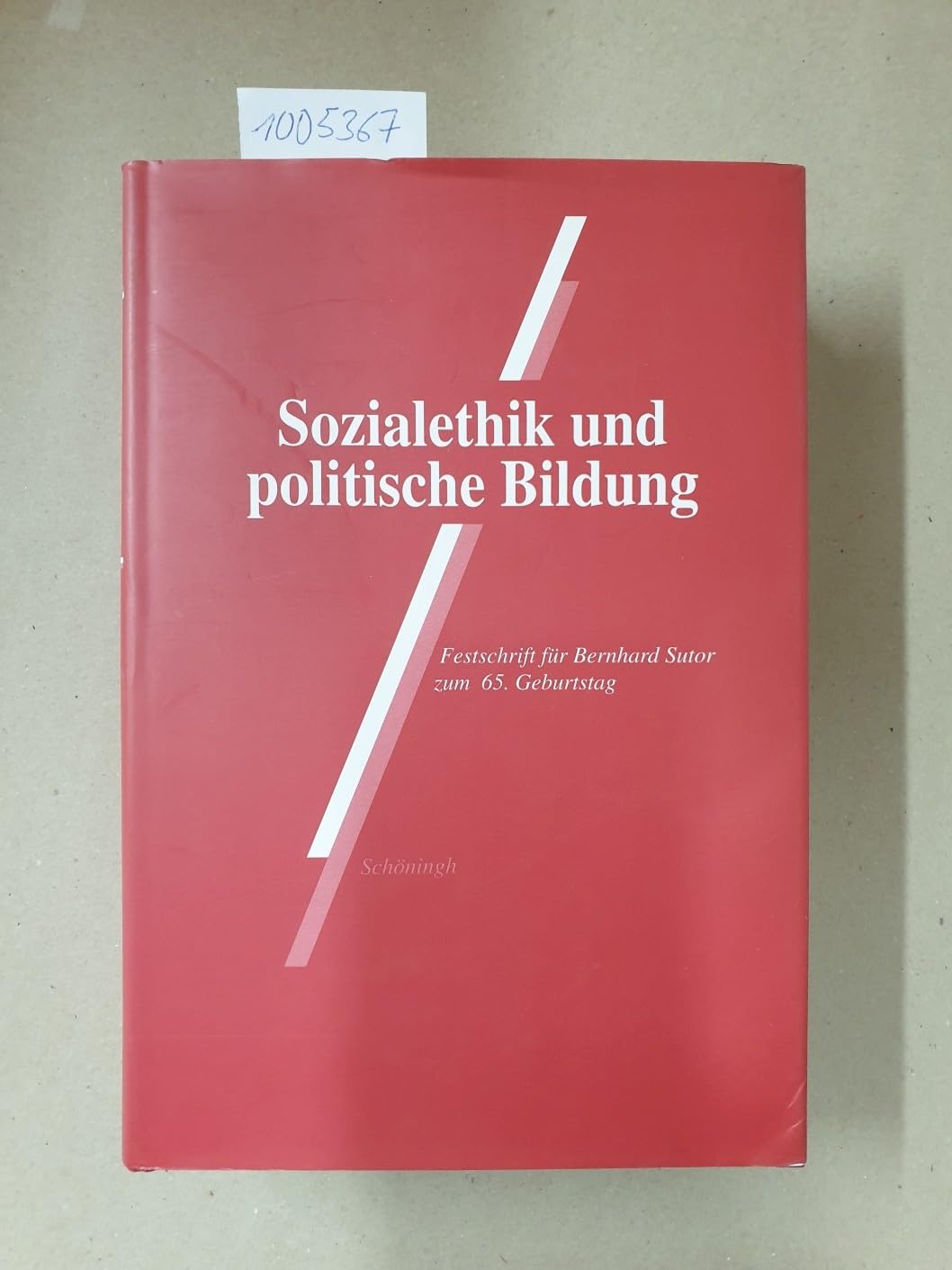 Sozialethik und politische Bildung: Festschrift für Bernhard Sutor zum 65. Geburtstag Social Sciences