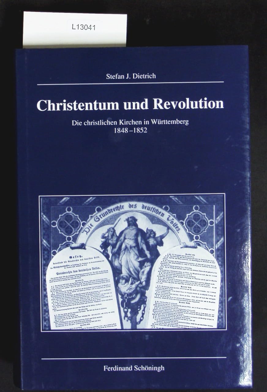 Christentum und Revolution: Die christlichen Kirchen in Württemberg 1848-1852 (Veröffentlichungen der Kommission für Zeitgeschichte. Reihe B, Forschungen) book
