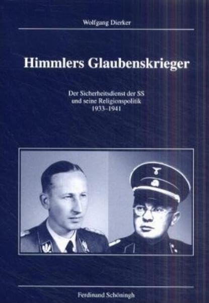 Himmlers Glaubenskrieger: Der Sicherheitsdienst der SS und seine Religionspolitik 1933-1941 (Veröffentlichungen der Kommission für Zeitgeschichte: Reihe B, Forschungen) Social Sciences