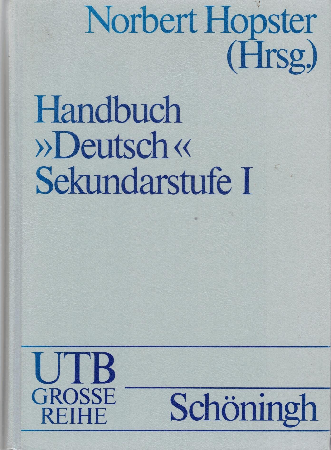 Handbuch "Deutsch": Für Schule und Hochschule. Sekundarstufe 1 Professional & Reference Books