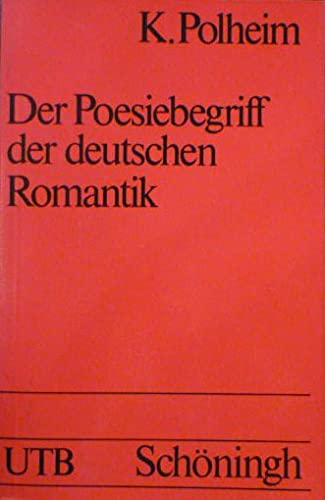 Der Poesiebegriff der deutschen Romantik (UTB S (Small-Format): Uni-Taschenbücher) Books