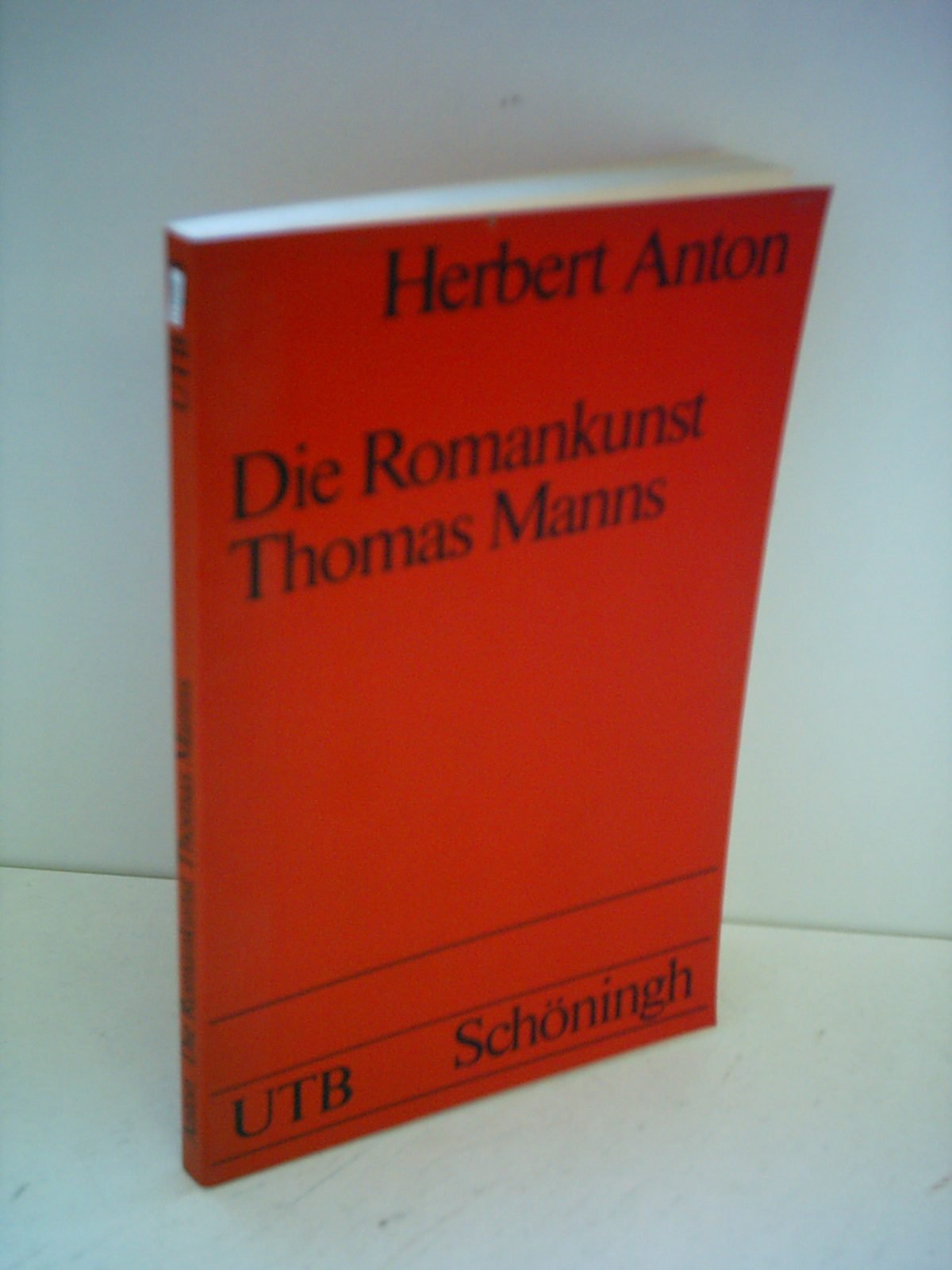 Die Romankunst Thomas Manns - Begriffe und hermeneutische Strukturen (Uni-Taschenbuch 153) Art & Literature