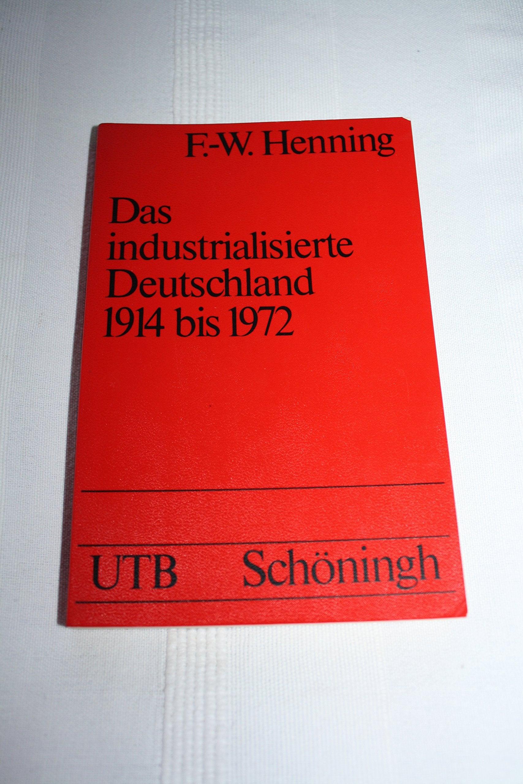 Das Industrialisierte Deutschland 1914 bis 1972 book