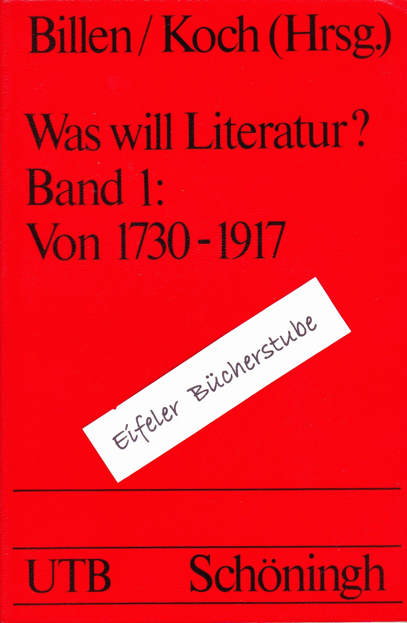 Was will Literatur?: Von 1730-1917 (UTB S (Small-Format): Uni-Taschenbücher) Books