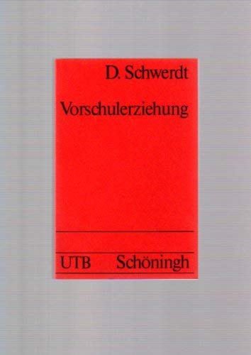 Vorschulerziehung. Grundlagen, Ziele, Förderungsbereiche. Books