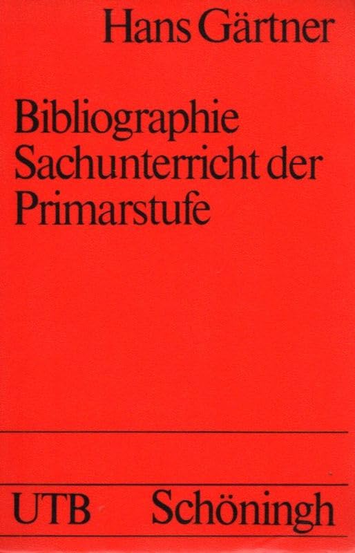 Bibliographie Sachunterricht - Primarstufe: Eine Auswahl (UTB S (Small-Format): Uni-Taschenbücher) Books