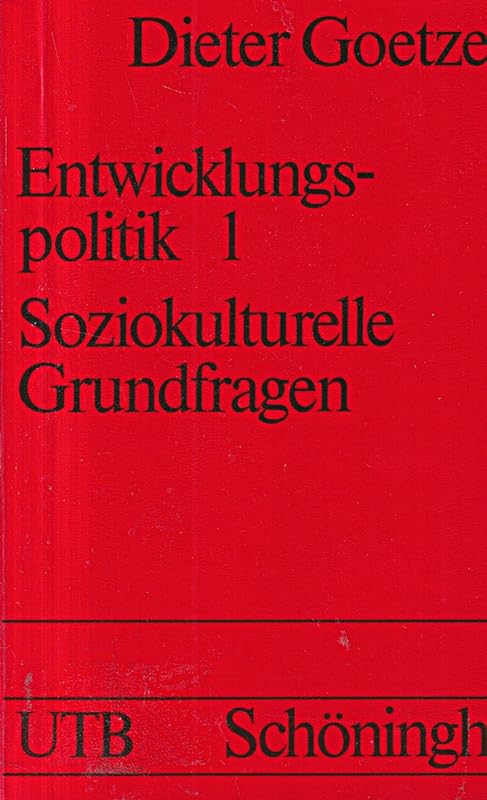 Entwicklungspolitik: Soziokulturelle Grundfragen (UTB S (Small-Format): Uni-Taschenbücher) Books