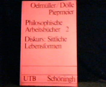 Philosophische Arbeitsbücher 2, Diskurs: Sittliche Lebensformen Philosophy