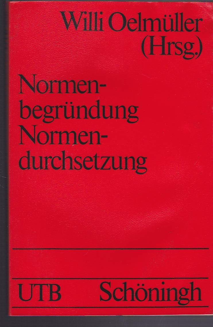 Materialien zur Normendiskussion 2.: Normenbegründung - Normendurchsetzung. (UTB S (Small-Format): Uni-Taschenbücher) General education