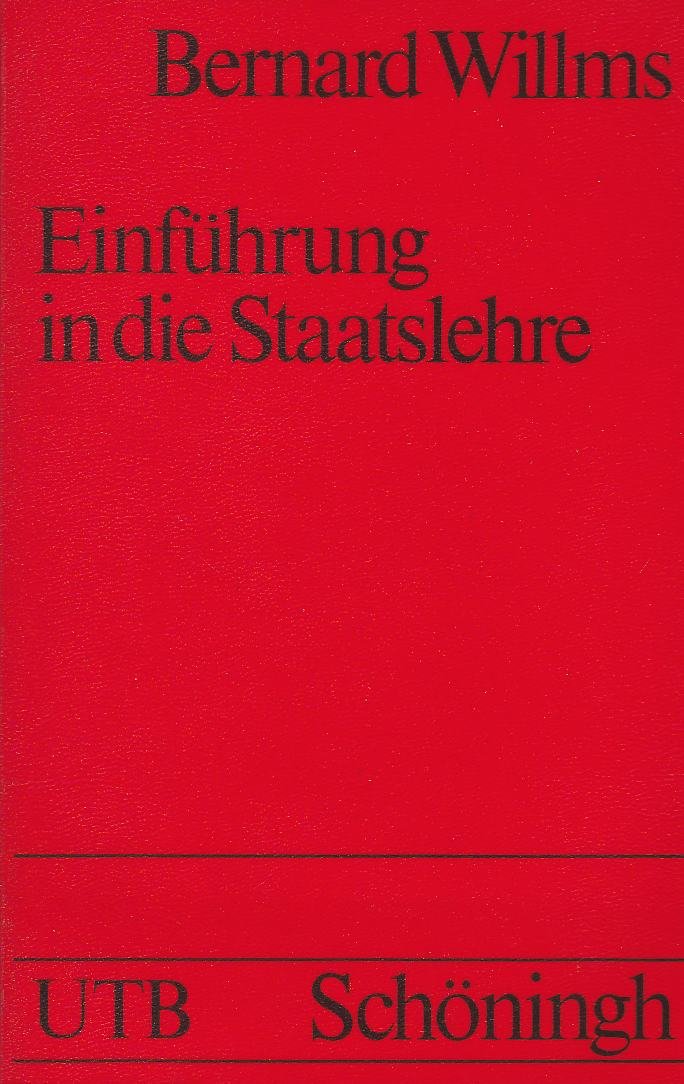 Einführung in die Staatslehre: Politisch-dialektische Propädeutik (UTB S (Small-Format): Uni-Taschenbücher) Philosophy