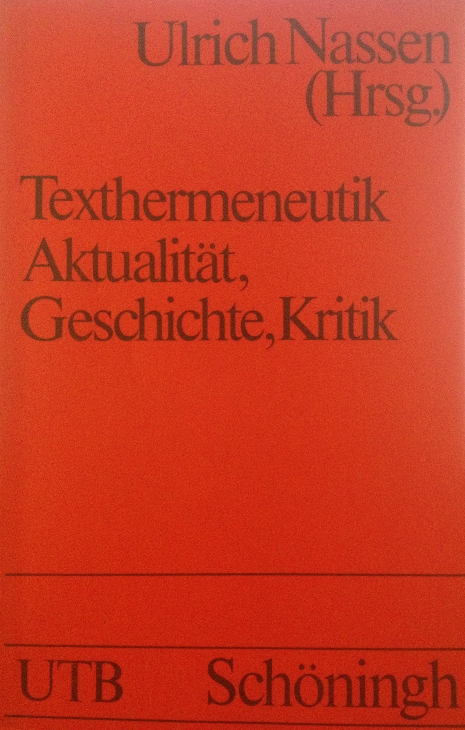 Texthermeneutik. Aktualität, Geschichte, Kritik. Books