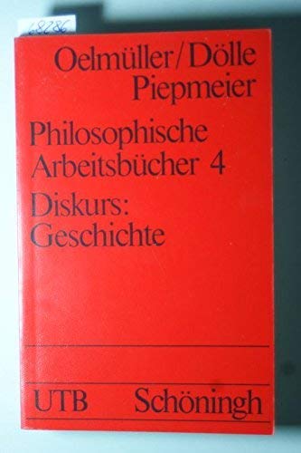 Uni-Taschenbuch Nr. 1007: Philosophische Arbeitsbücher, Band 4: Diskurs: Geschichte Philosophy
