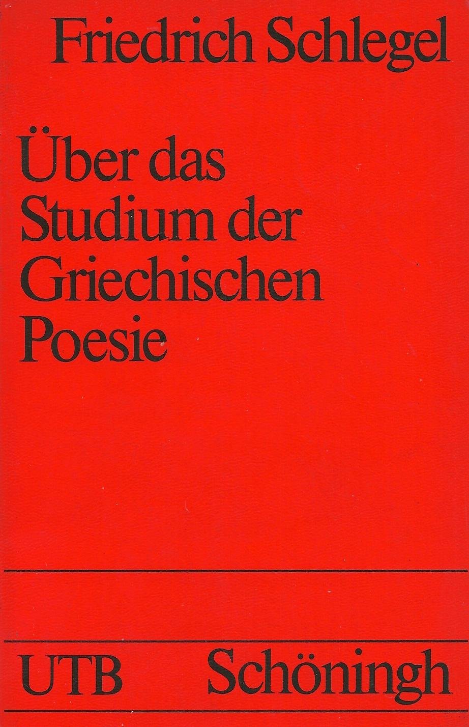 Über das Studium der griechischen Poesie, 1795-1797 (Uni-Taschenbücher) (German Edition) book