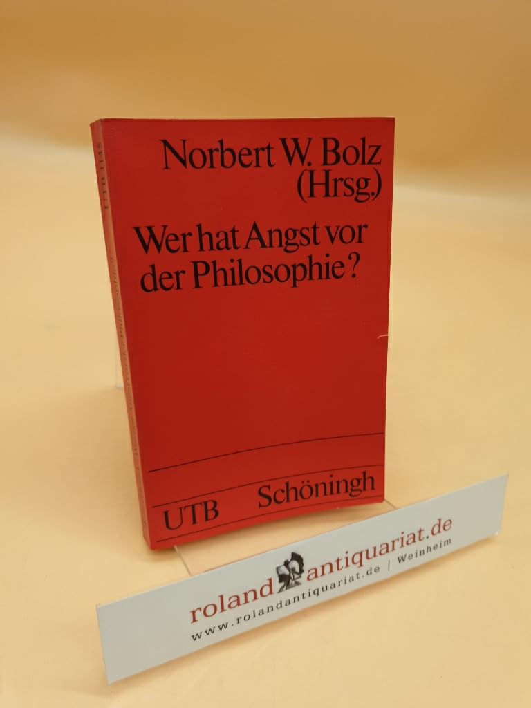 Wer hat Angst vor der Philosophie?: Eine Einführung in die Philosophie (UTB S (Small-Format): Uni-Taschenbücher) Philosophy