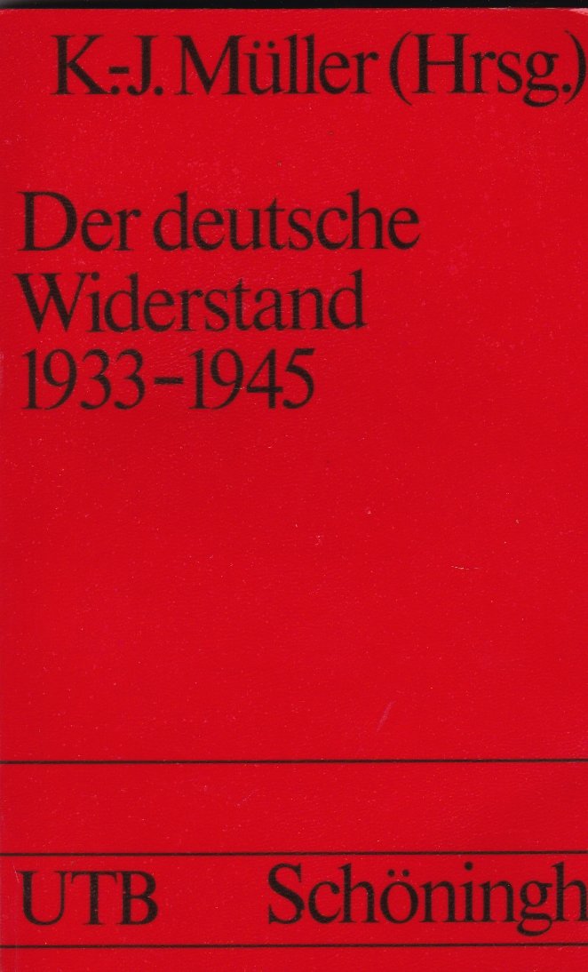 Der deutsche Widerstand 1933-1945 (UTB S (Small-Format): Uni-Taschenbücher) Politics & History