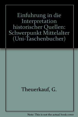 Die Interpretation historischer Quellen. Schwerpunkt : Mittelalter Politics & History