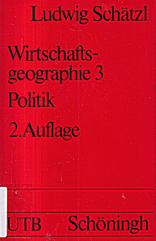 Wirtschaftsgeographie 3: Politik. (= UTB 1383). Books