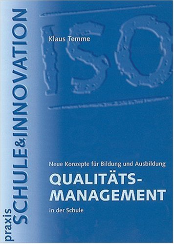 Praxis Schule und Innovation / Qualitätsmanagement in der Schule: Neue Konzepte für Bildung und Ausbildung Business, Finance & Career