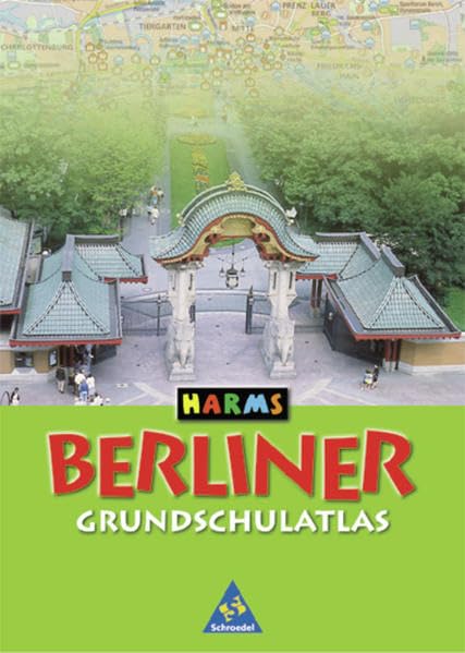 HARMS Weltatlas - Ausgabe 2005: HARMS Grundschulatlas: Ausgabe 2005 für Berliner Grundschulen Study Guides