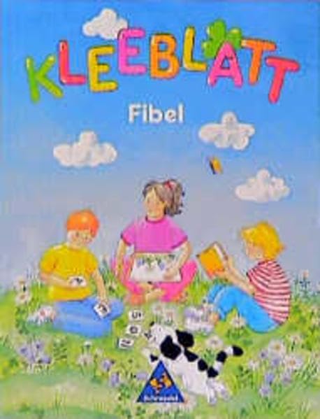 Kleeblatt, neue Rechtschreibung, Fibel (Kleeblatt. Eine Lese- und Schreibfibel) Learning & Reference