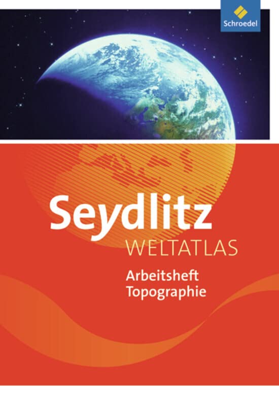Seydlitz Weltatlas - Zusatzmaterialien. Arbeitsheft Topographie Study Guides