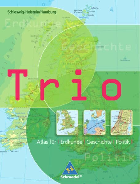 Trio Atlas für Erdkunde, Geschichte und Politik,. Schleswig-Holstein, Hamburg Study Guides