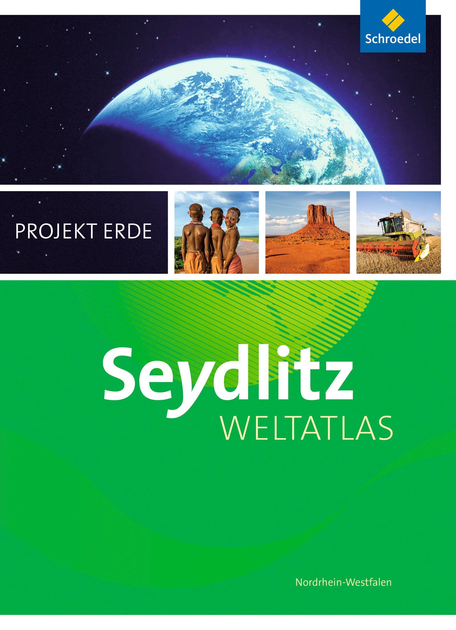 Seydlitz Weltatlas Projekt Erde. Nordrhein-Westfalen. Aktuelle Ausgabe Study Guides