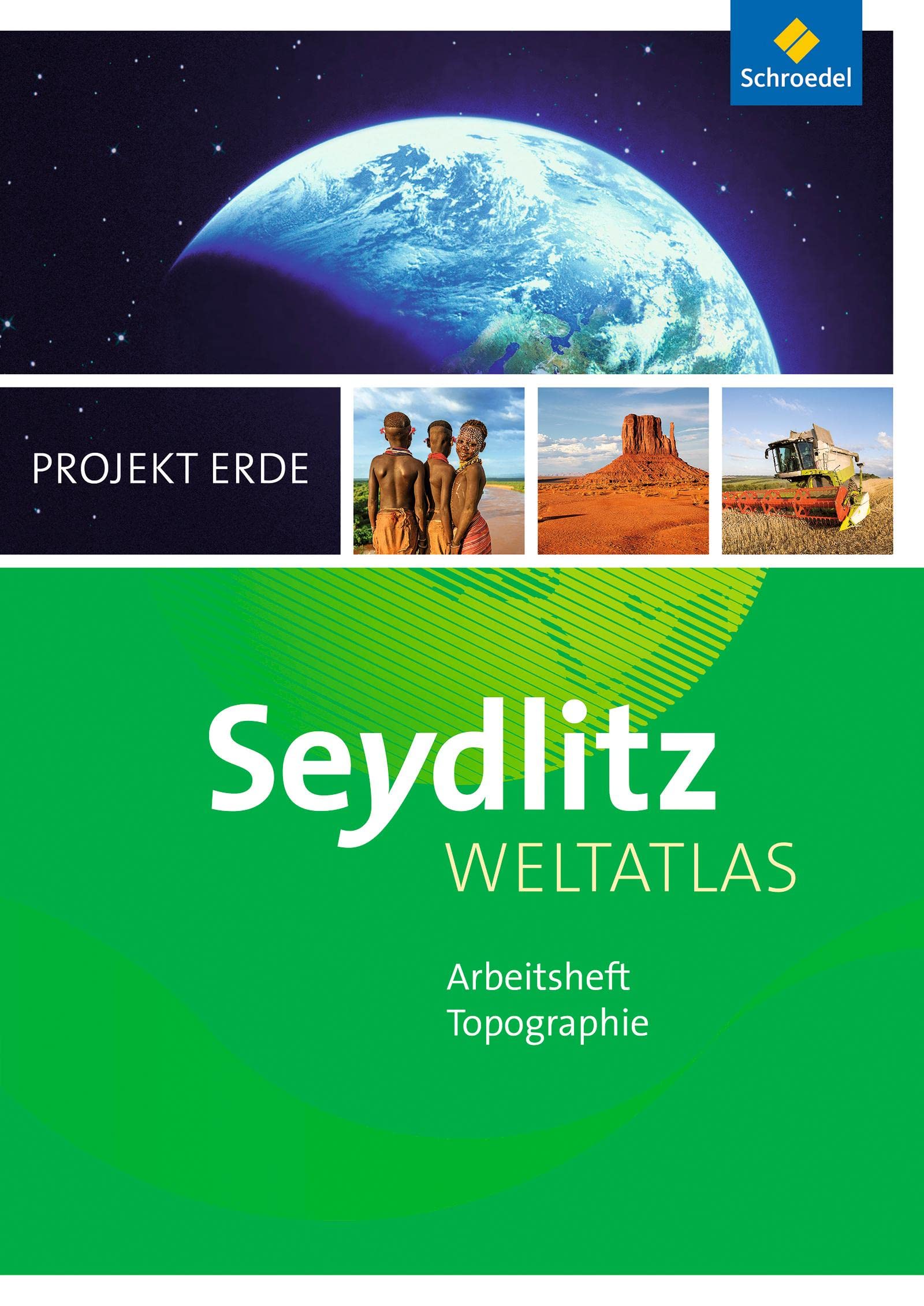 Seydlitz Weltatlas Projekt Erde. Arbeitsheft. Ausgabe 2016 Study Guides