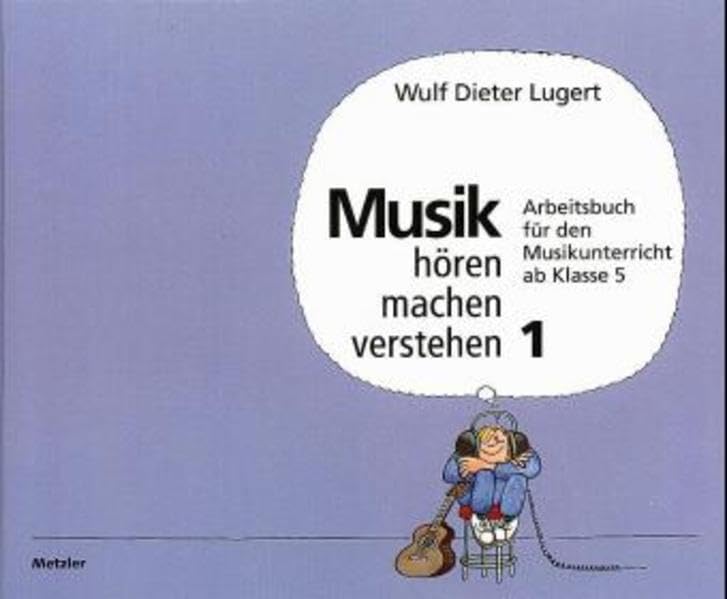 Musik hören, machen, verstehen, Bd.1, Ab Klasse 5: Schülerband 1 (Klasse 5/6) (Musik hören - machen - verstehen (2. Auflage)) Film, Art & Culture