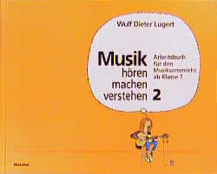 Musik hören, machen, verstehen, Bd.2, Ab Klasse 7: Schülerband 2 (Klasse 7/8) (Musik hören - machen - verstehen (2. Auflage)) Film, Art & Culture