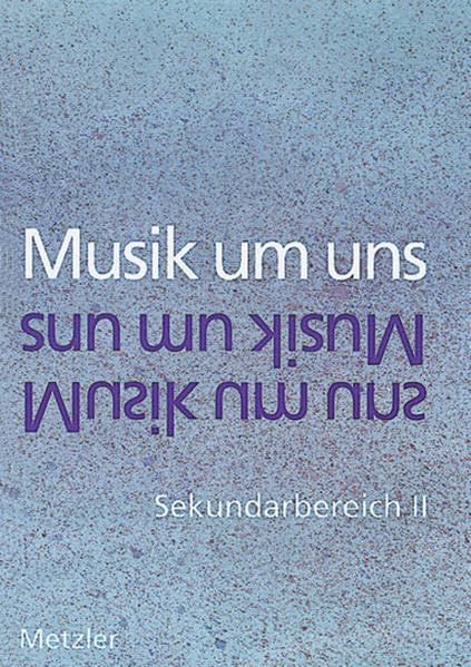 Musik um uns SII - 3. Auflage 1996: Schülerband 11-13 Sheet Music