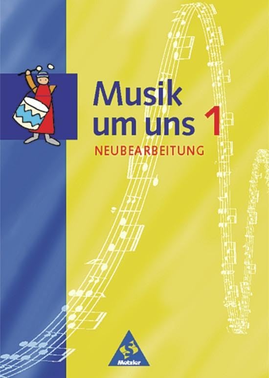 Musik um uns 1. Schulbuch. Neubearbeitung. Berlin, Brandenburg, Bremen, Hessen, Mecklenburg-Vorpommern, Niedersachsen, Sachsen-Anhalt Sheet Music