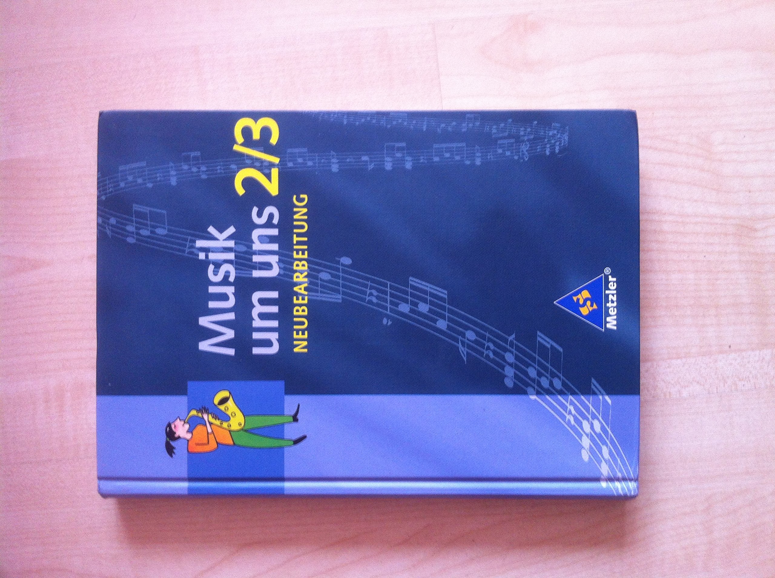 Musik um uns 2/3. Schulbuch. Neubearbeitung. Berlin, Brandenburg, Bremen, Hessen, Mecklenburg-Vorpommern, Niedersachsen, Sachsen-Anhalt Sheet Music