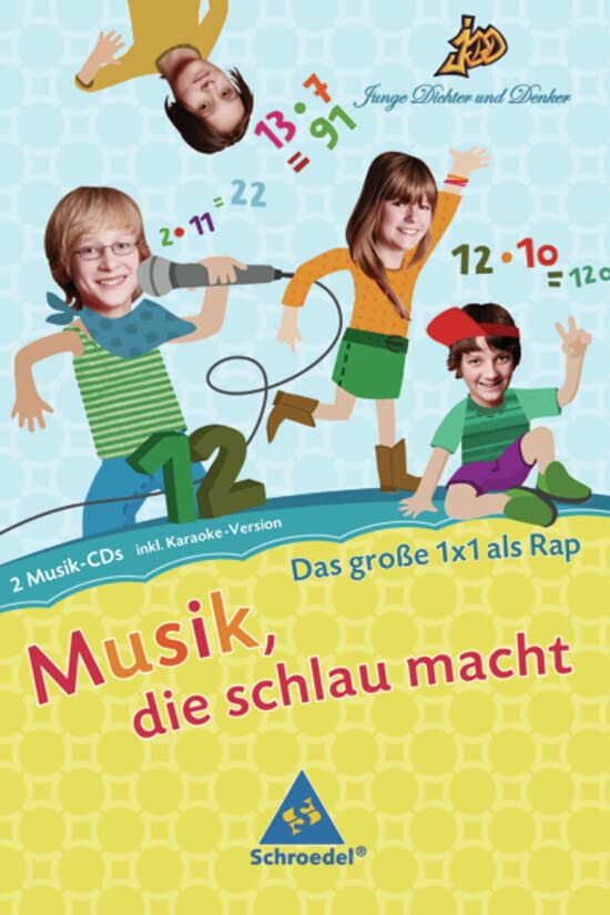 Junge Dichter und Denker: Musik, die schlau macht: Das große 1 x 1 als Rap Learning & Reference