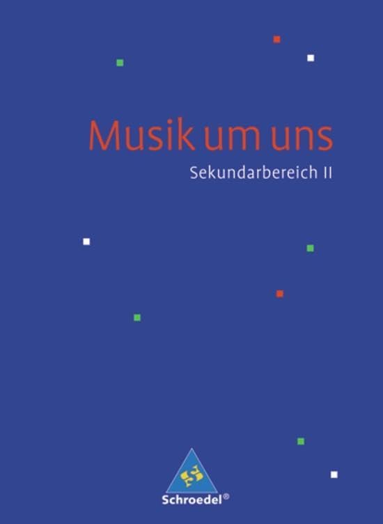 Musik um uns SII - 4. Auflage 2008: Schülerband: Schulbuch Sheet Music