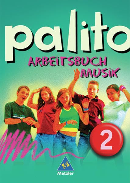 Palito. Arbeitsbuch Musik 2. Baden-Württemberg, Berlin, Brandenburg, Bremen, Hamburg, Hessen, Mecklenburg-Vorpommern, Niedersachsen, Nordrhein-Westfalen, Rheinland-Pfalz, Saarland, Sachsen, Sachsen-Anhalt, Schleswig-Holstein Study Guides