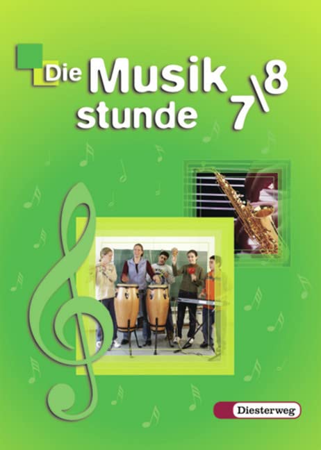 Die Musikstunde 7/8. Schülerband. Berlin, Brandenburg, Bremen, Hamburg, Hessen, Mecklenburg-Vorpommern, Niedersachsen, Nordrhein-Westfalen, Rheinland-Pfalz, Saarland, Sachsen, Sachsen-Anhalt, Schleswig-Holstein Sheet Music