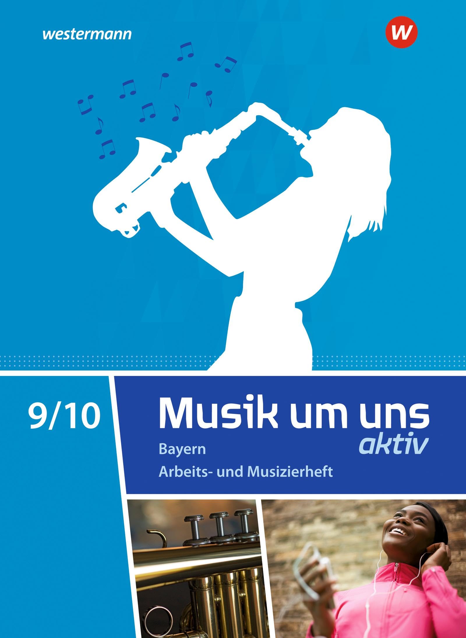 Musik um uns SI 9 / 10. Arbeits- und Musizierheft. Für Bayern book
