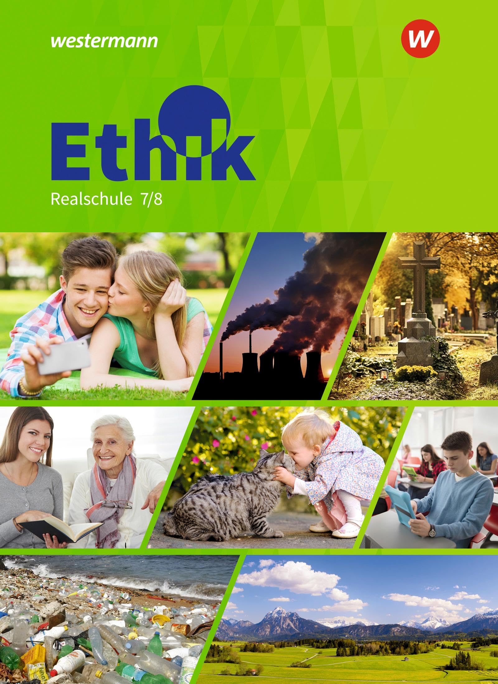 Ethik 7 / 8. Schulbuch. Realschulen in Bayern Philosophy