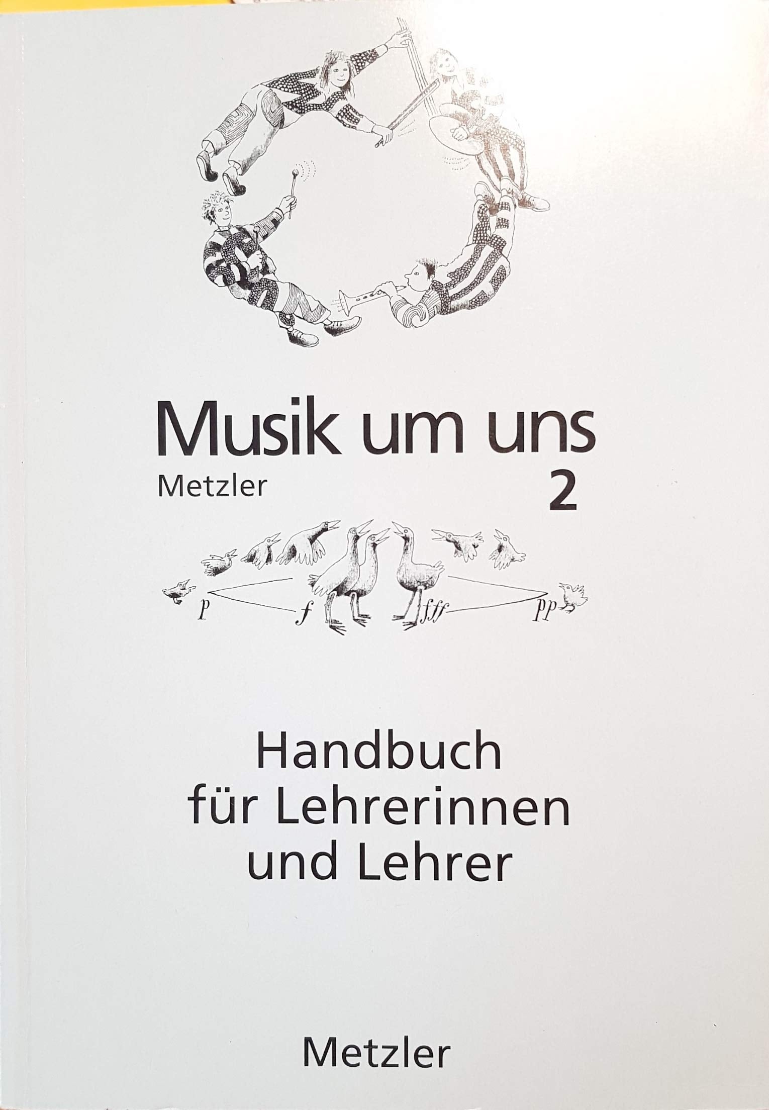 Musik um uns 2, Handbuch für Lehrerinnen und Lehrer Books