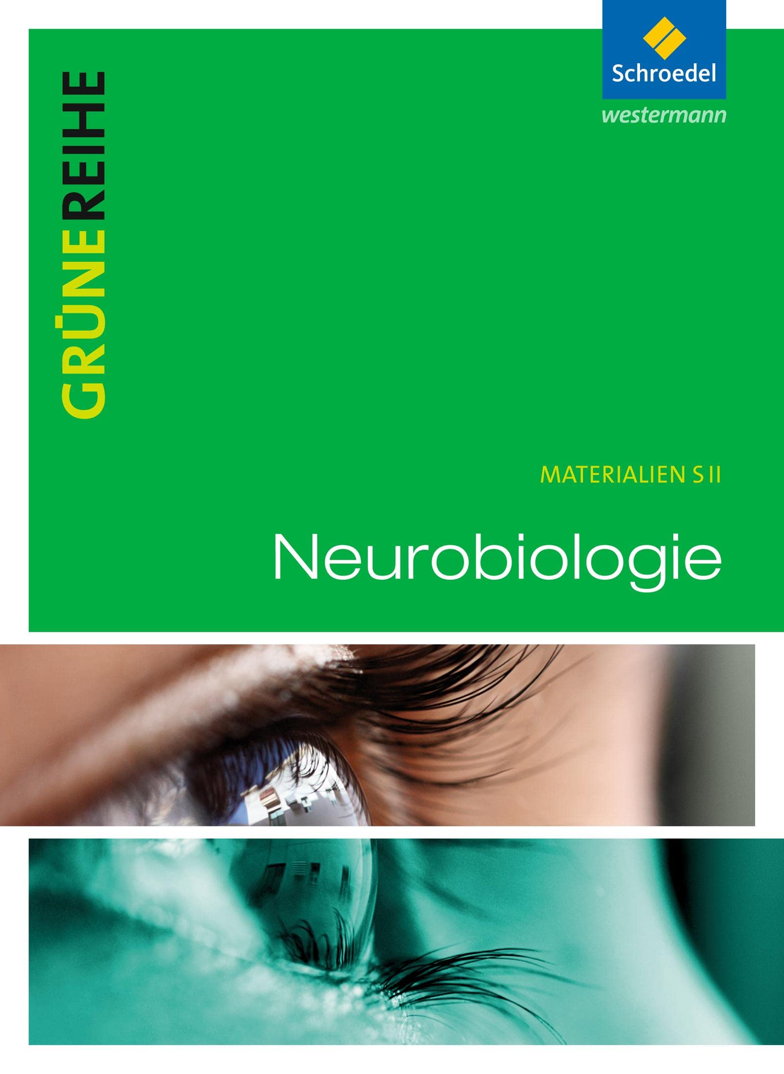 Grüne Reihe. Neurobiologie. Schulbuch Study Guides