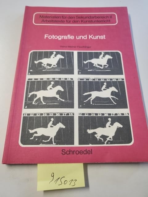 Fotografie und Kunst (Arbeitstexte für den Kunstunterricht) Photography